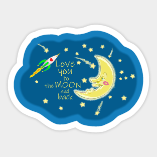 Love You To The Moon And Back Sticker